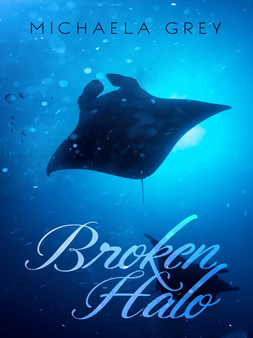 Title details for Broken Halo by Michaela Grey - Available